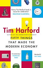 Télécharger le livre :  Fifty Things that Made the Modern Economy