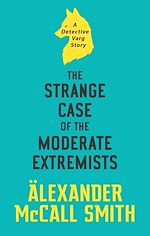 Télécharger le livre :  The Strange Case of the Moderate Extremists