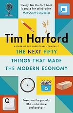 Download this eBook The Next Fifty Things that Made the Modern Economy