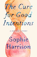 Télécharger le livre :  The Cure for Good Intentions