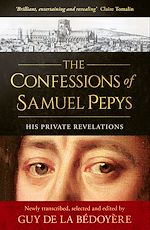 Télécharger le livre :  The Confessions of Samuel Pepys