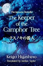 Télécharger le livre :  The Keeper of the Camphor Tree