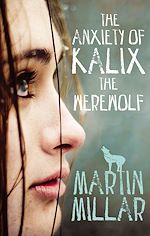 Télécharger le livre :  The Anxiety of Kalix the Werewolf