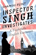 Télécharger le livre :  Inspector Singh Investigates: A Frightfully English Execution