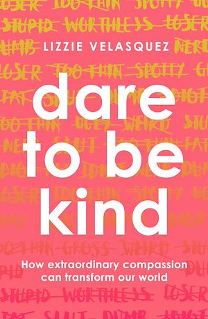 Téléchargez le livre :  Dare to be Kind