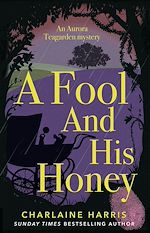 Télécharger le livre :  A Fool and His Honey