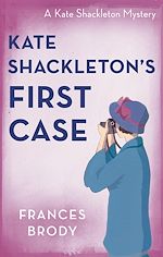 Télécharger le livre :  Kate Shackleton's First Case