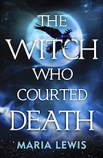 Télécharger le livre :  The Witch Who Courted Death