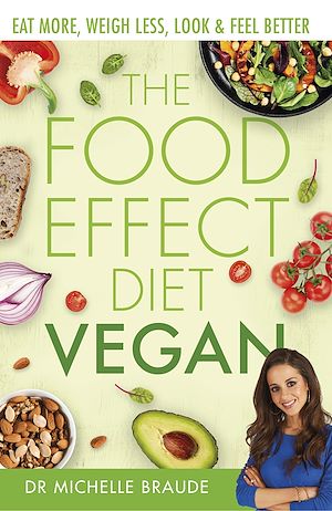 Téléchargez le livre :  The Food Effect Diet: Vegan