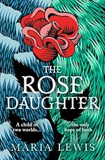 Télécharger le livre :  The Rose Daughter