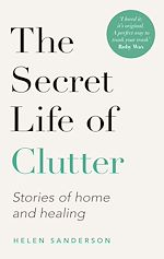 Télécharger le livre :  The Secret Life of Clutter