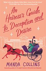 Télécharger le livre :  An Heiress's Guide to Deception and Desire