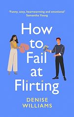Télécharger le livre :  How to Fail at Flirting