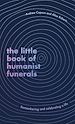 Télécharger le livre :  The Little Book of Humanist Funerals