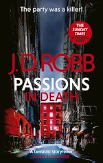 Télécharger le livre :  Passions in Death: An Eve Dallas thriller (In Death 59)