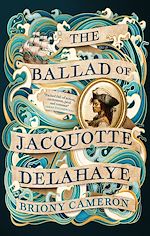 Télécharger le livre :  The Ballad of Jacquotte Delahaye