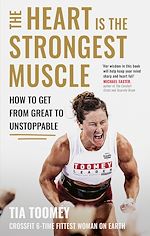 Télécharger le livre :  The Heart is the Strongest Muscle