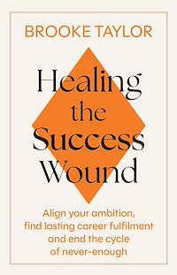Download this ebook Healing the Success Wound