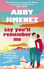 Télécharger le livre :  Say You'll Remember Me