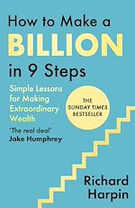 Télécharger le livre :  How to Make a Billion in Nine Steps