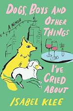 Télécharger le livre :  Dogs, Boys and Other Things I've Cried About