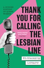 Télécharger le livre :  Thank You For Calling the Lesbian Line