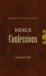 Download this eBook Nexus Confessions: Volume Five