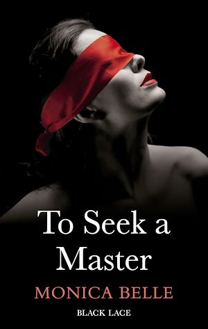 Téléchargez le livre :  To Seek A Master: Black Lace Classics