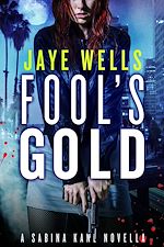 Download this eBook Fool's Gold: A Sabina Kane Novella