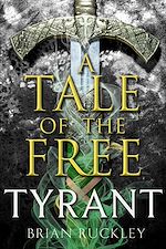 Télécharger le livre :  A Tale of the Free: Tyrant