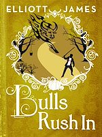 Download this eBook Bulls Rush In