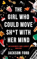 Download this eBook The Girl Who Could Move Sh*t With Her Mind