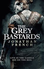 Télécharger le livre :  The Grey Bastards
