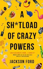 Download this eBook A Sh*tload of Crazy Powers
