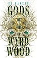 Télécharger le livre :  Gods of the Wyrdwood: The Forsaken Trilogy, Book 1