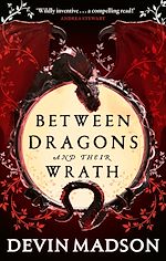 Télécharger le livre :  Between Dragons and Their Wrath