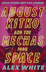 Télécharger le livre :  August Kitko and the Mechas from Space