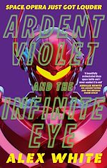 Télécharger le livre :  Ardent Violet and the Infinite Eye