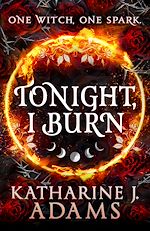 Télécharger le livre :  Tonight, I Burn