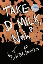 Télécharger le livre :  Take d Milk, Nah?