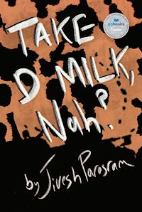 Téléchargez le livre :  Take d Milk, Nah?