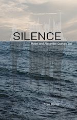 Download this eBook Silence: Mabel and Alexander Graham Bell