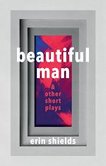 Télécharger le livre :  Beautiful Man & Other Short Plays