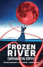 Télécharger le livre :  Frozen River (nîkwatin sîpiy)