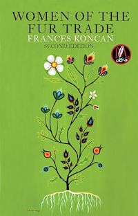 Téléchargez le livre :  Women of the Fur Trade, Second Edition