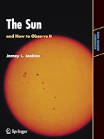 Télécharger le livre :  The Sun and How to Observe It