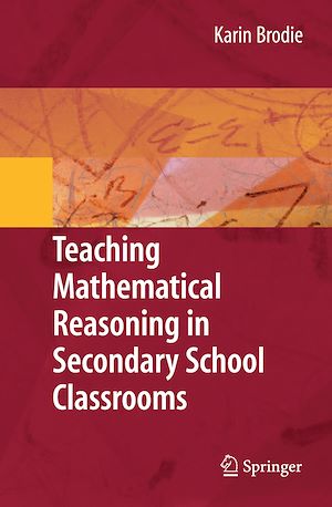 Téléchargez le livre :  Teaching Mathematical Reasoning in Secondary School Classrooms