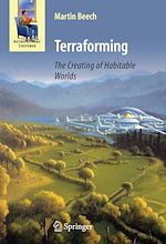 Télécharger le livre :  Terraforming: The Creating of Habitable Worlds