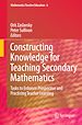 Télécharger le livre :  Constructing Knowledge for Teaching Secondary Mathematics