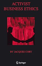 Télécharger le livre :  Activist Business Ethics